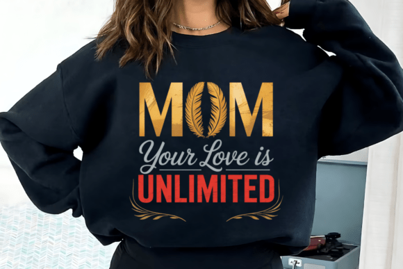Mom Your Love is Unlimited PNG